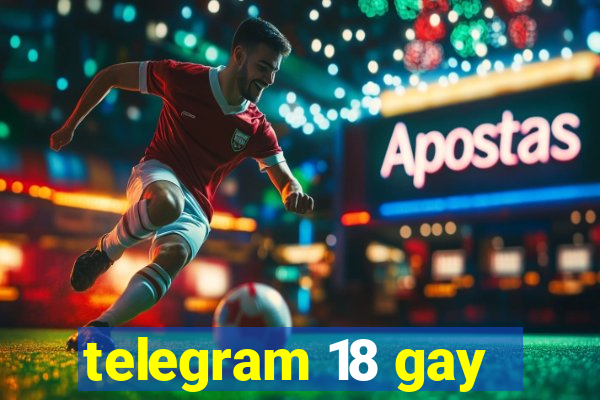 telegram 18 gay